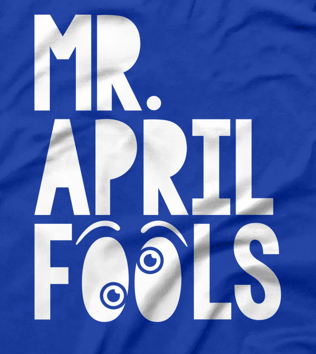 Mr April Fools April 1st Silly Prank Matching T-Shirt