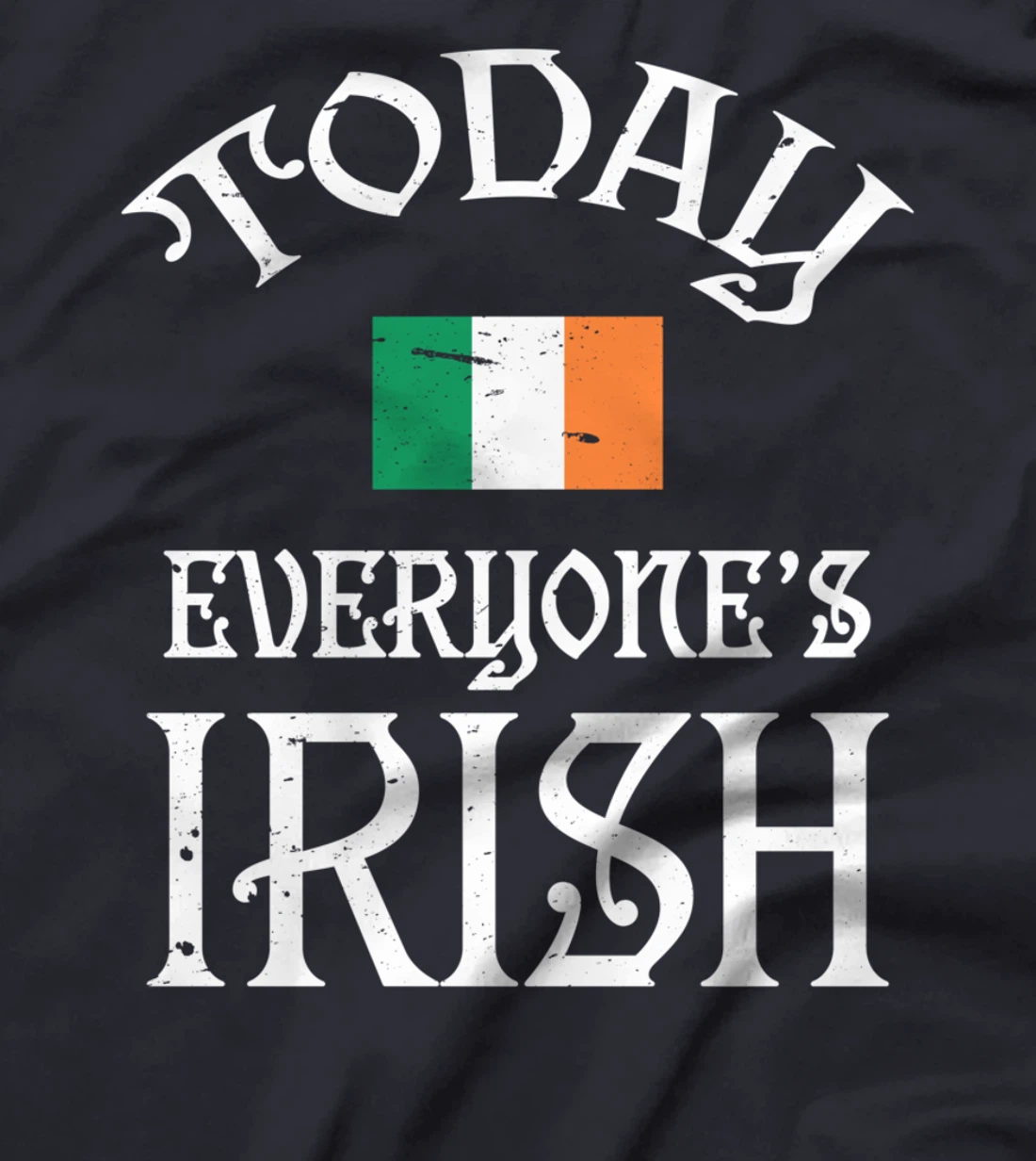 Everyone's Irish St Patrick's Day Irish Flag T-Shirt