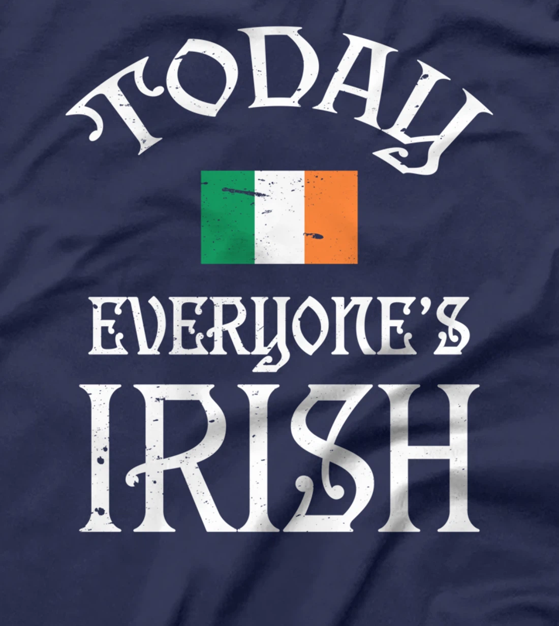 Everyone's Irish St Patrick's Day Irish Flag T-Shirt