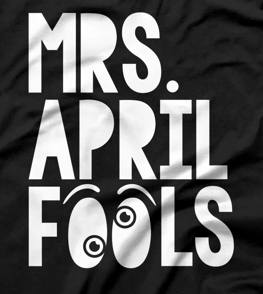Mrs April Fools April 1st Silly Prank Matching T-Shirt