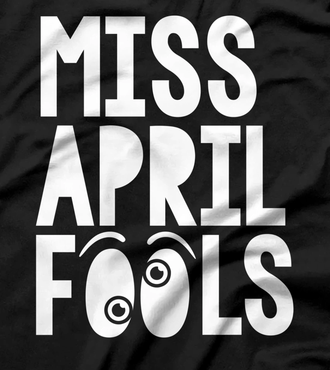 Miss April Fools April 1st Silly Prank Matching T-Shirt