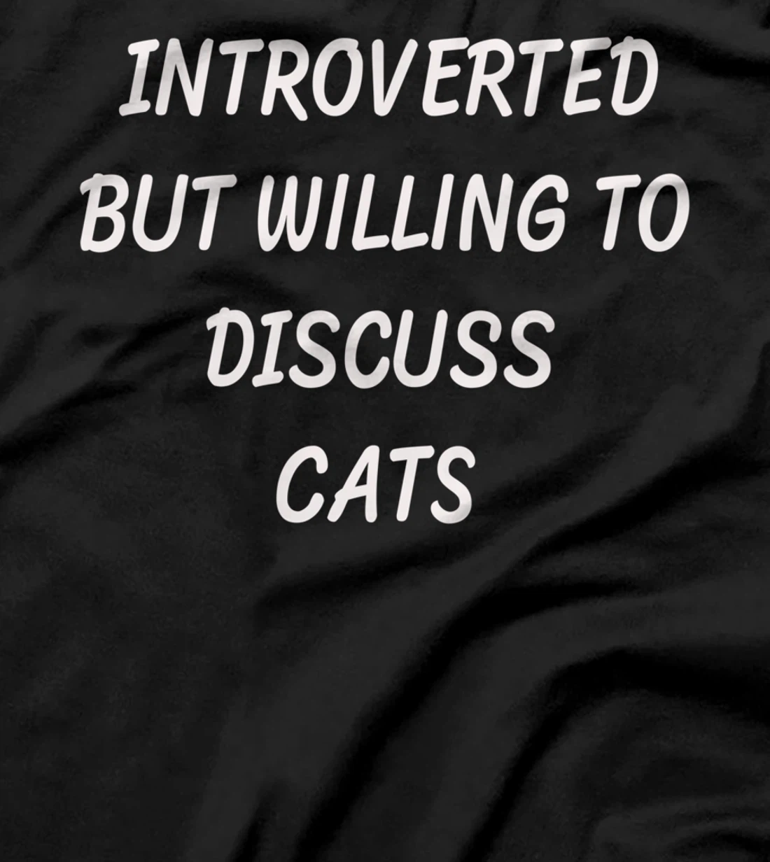 Funny Style Cat Introverted But Willing To Discuss Cats T-Shirt