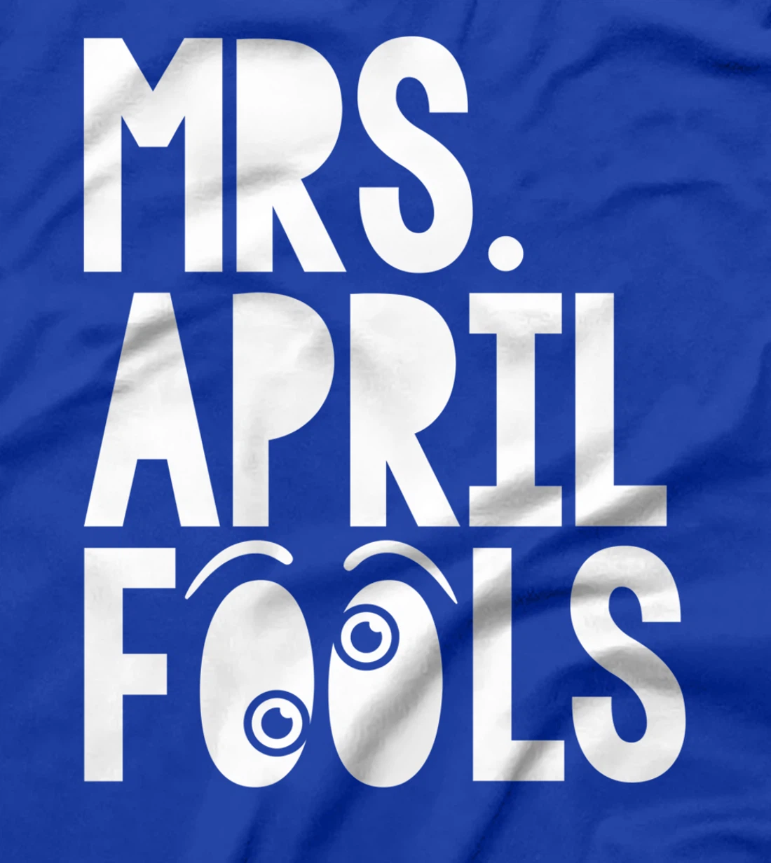 Mrs April Fools April 1st Silly Prank Matching T-Shirt