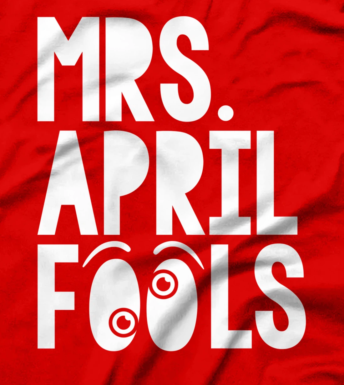 Mrs April Fools April 1st Silly Prank Matching T-Shirt