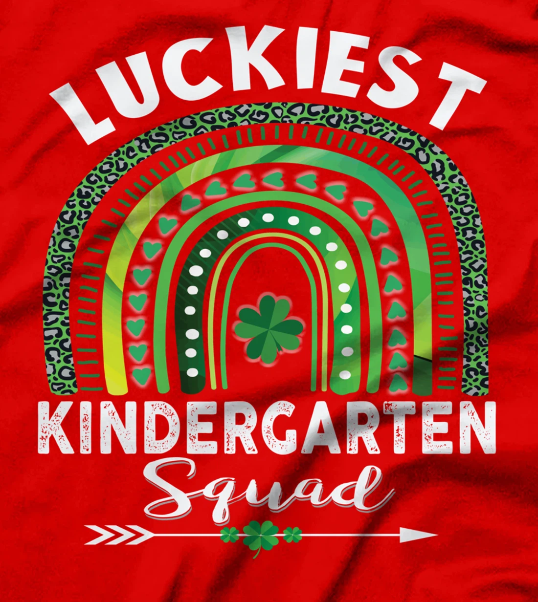 St Patrick Day Teacher Gift Cute Luckiest Kindergarten Squad T-Shirt