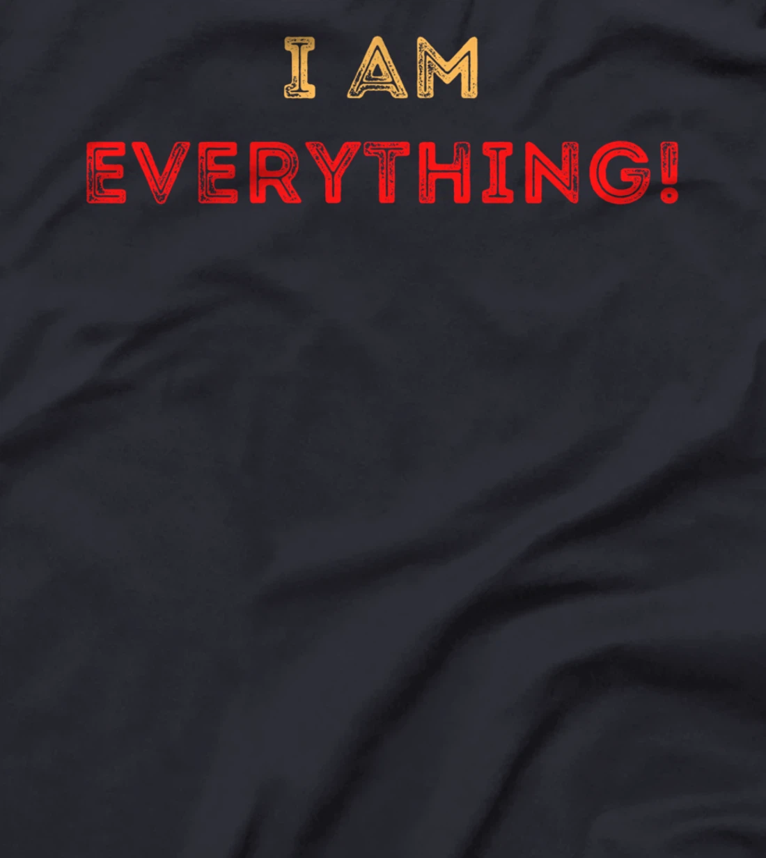 Cute couples matching outfits I am Everything T-Shirt