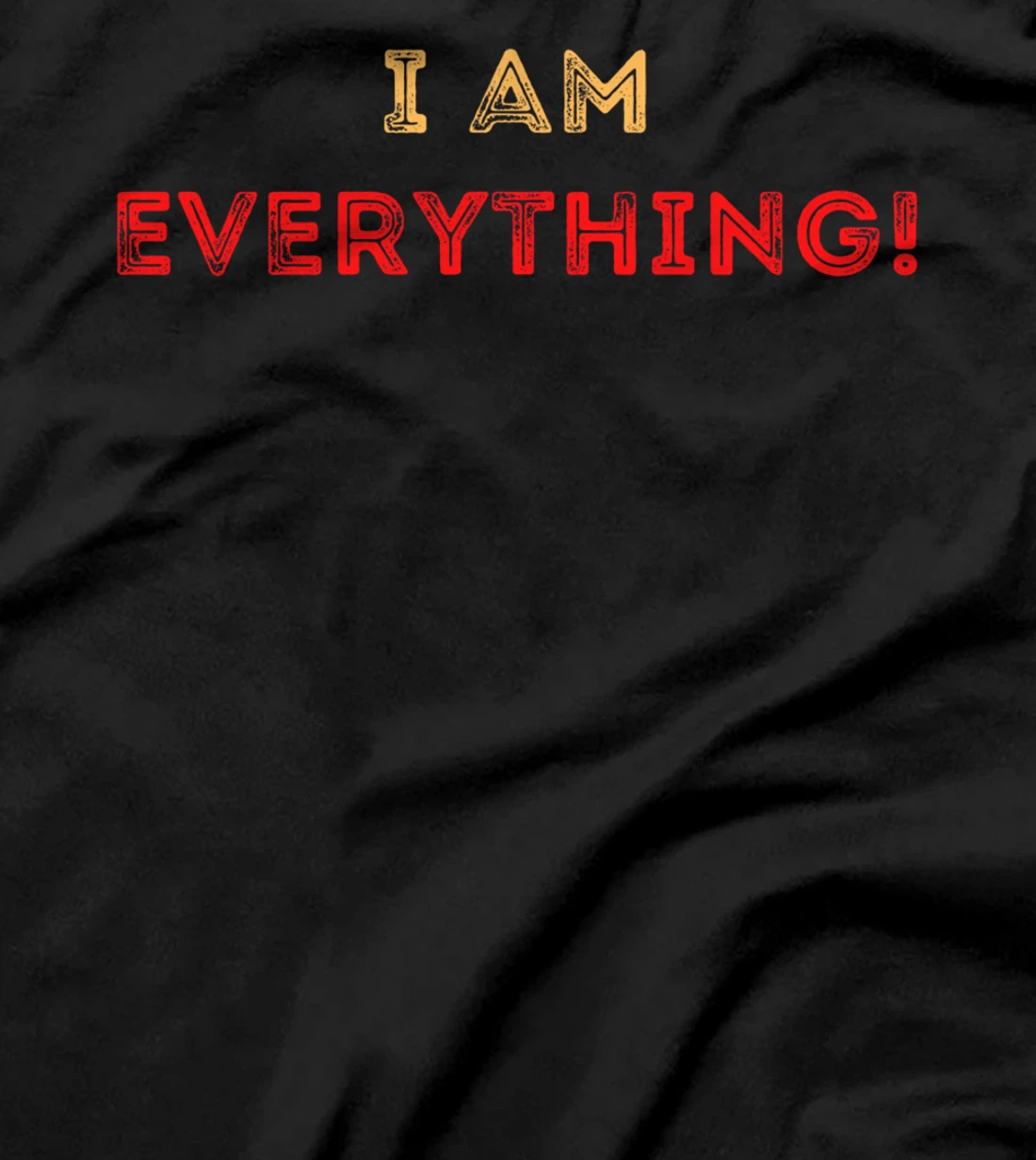 Cute couples matching outfits I am Everything T-Shirt