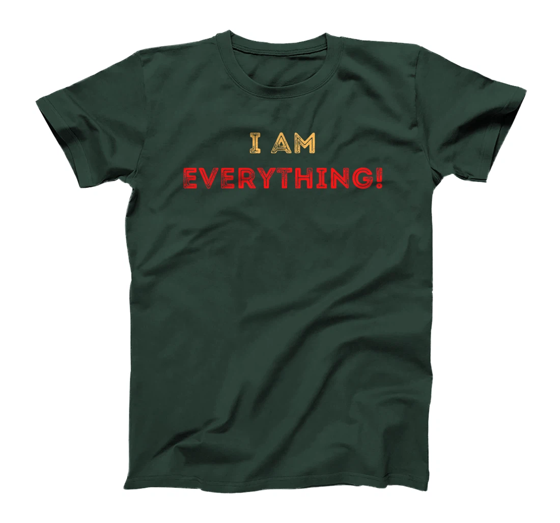 Cute couples matching outfits I am Everything T-Shirt