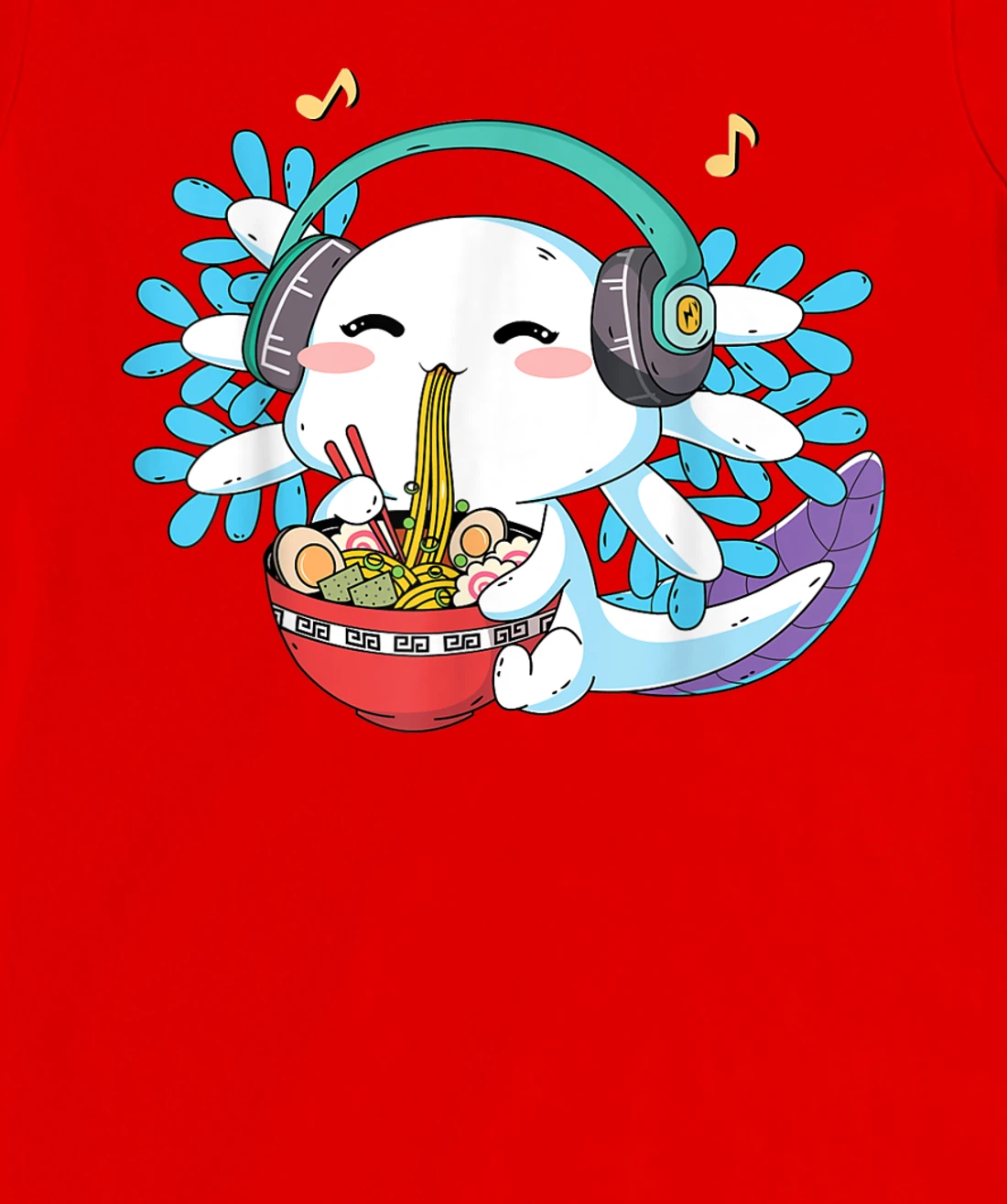 Kawaii Axolotl Eating Ramen Noodles Anime Teen Girls Boys T-Shirt, Kid T-Shirt and Women T-Shirt