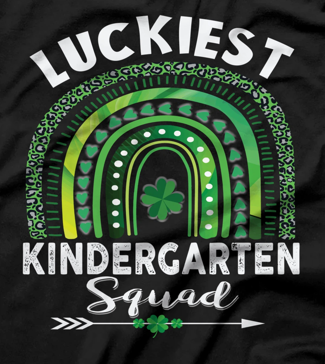 St Patrick Day Teacher Gift Cute Luckiest Kindergarten Squad T-Shirt