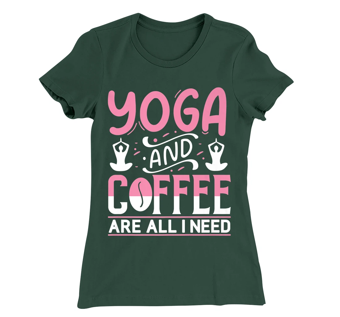 Yoga And Coffee Are All I Need T-Shirt, Kid T-Shirt and Women T-Shirt
