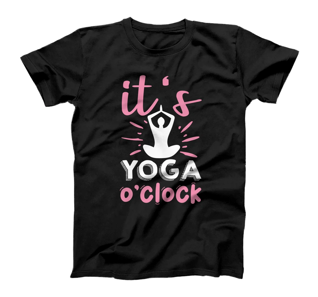 Its Yoga O Clock T-Shirt