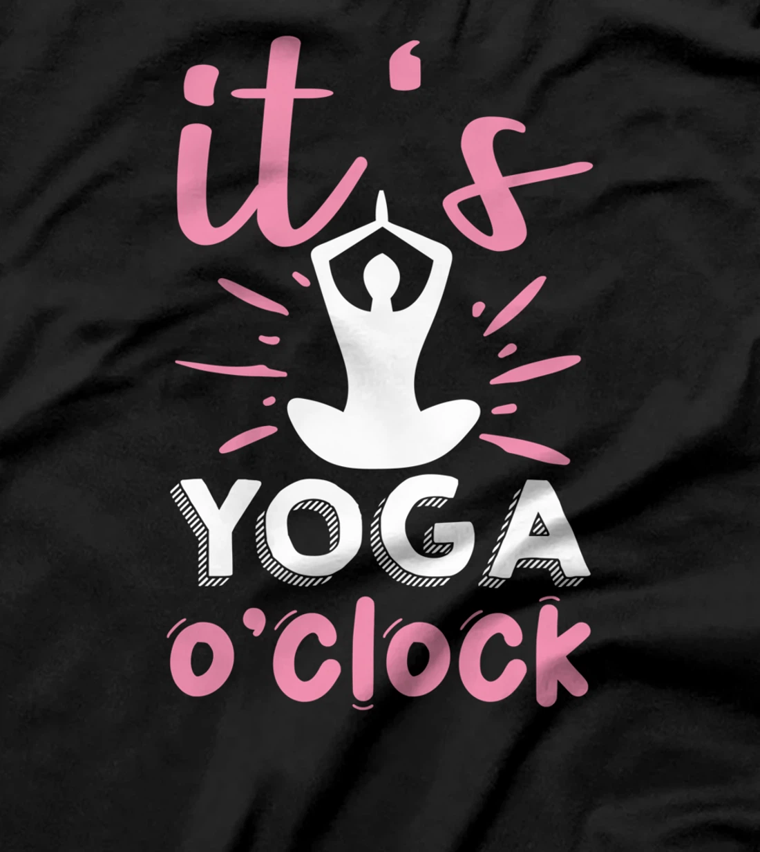Its Yoga O Clock T-Shirt