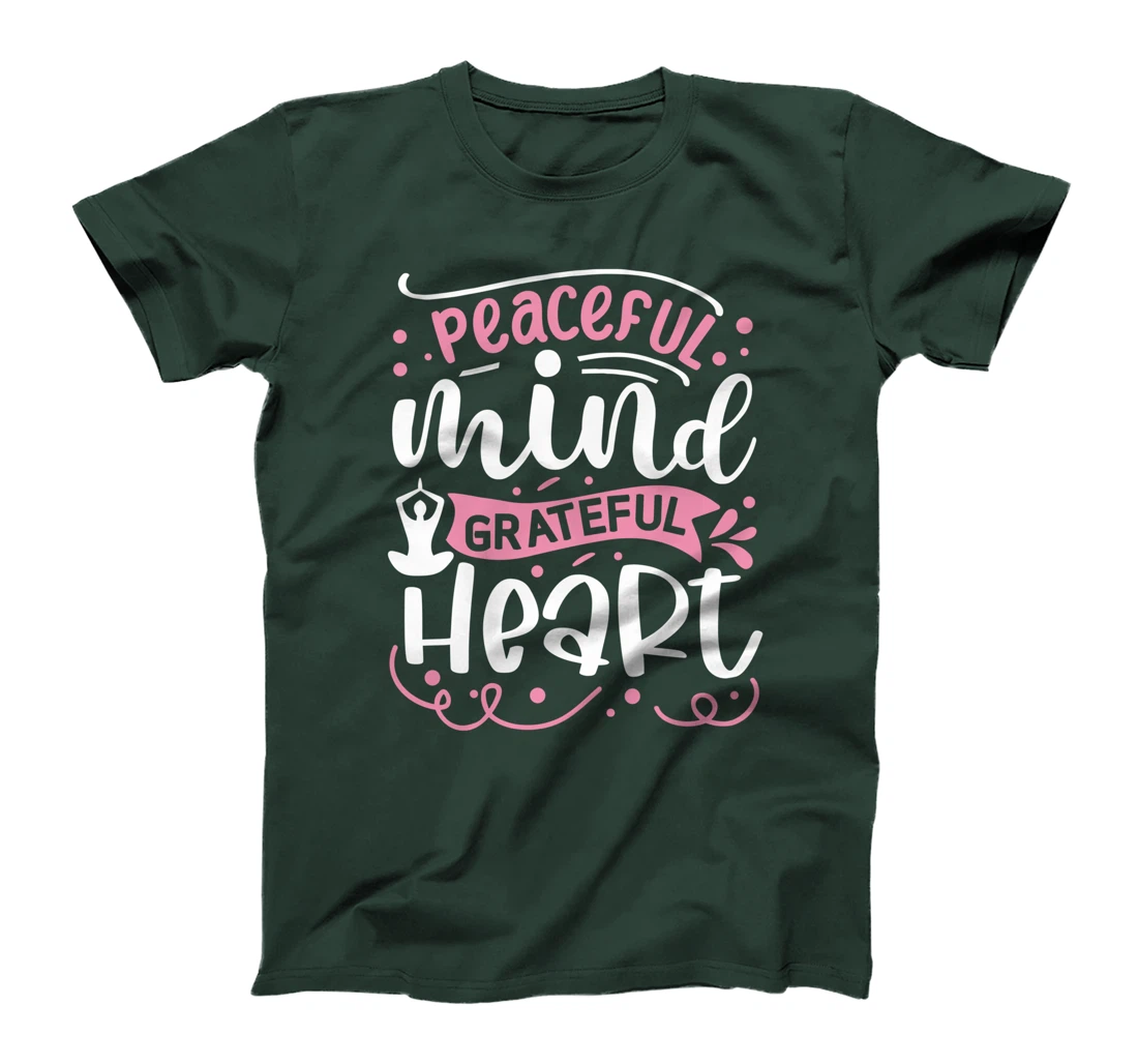 Peaceful Mind Grateful Heart | Yoga T-Shirt