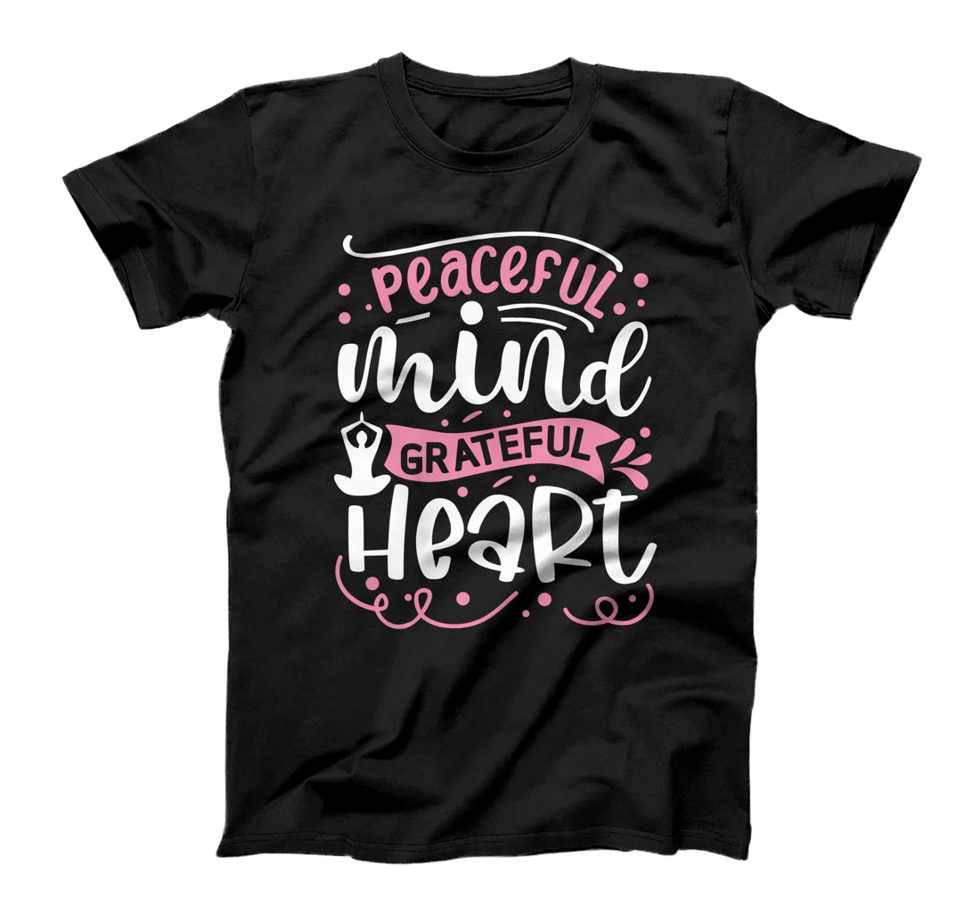 Peaceful Mind Grateful Heart | Yoga T-Shirt