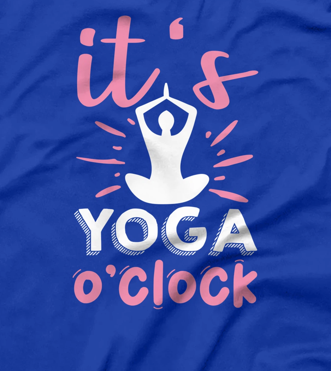 Its Yoga O Clock T-Shirt