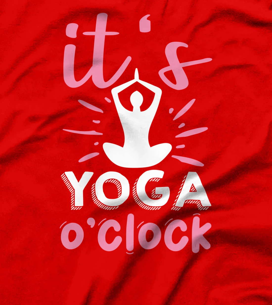 Its Yoga O Clock T-Shirt