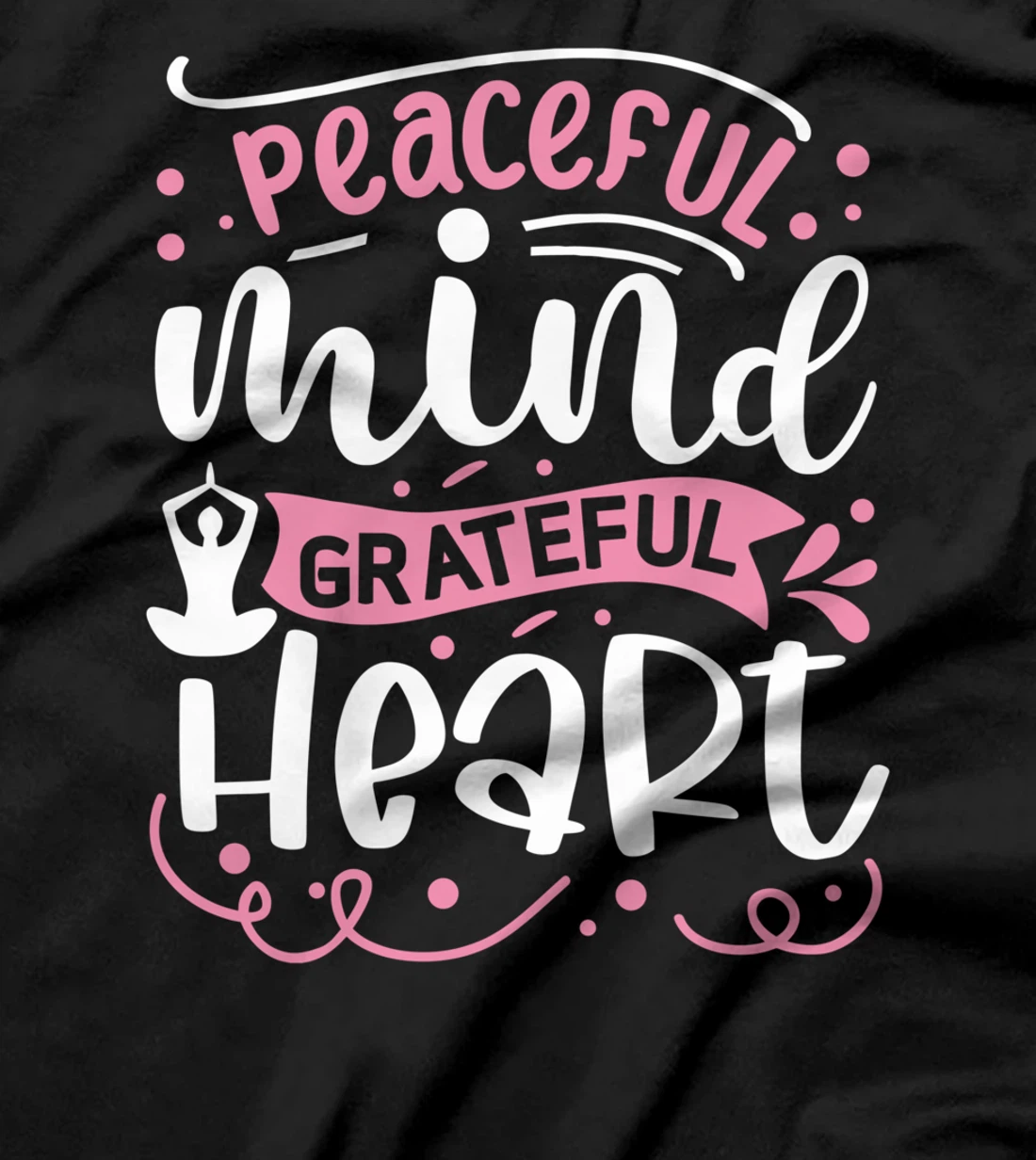 Peaceful Mind Grateful Heart | Yoga T-Shirt