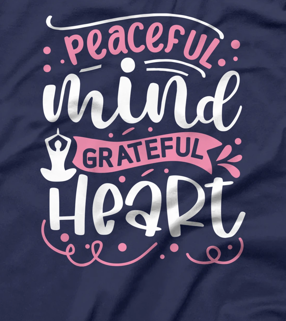 Peaceful Mind Grateful Heart | Yoga T-Shirt