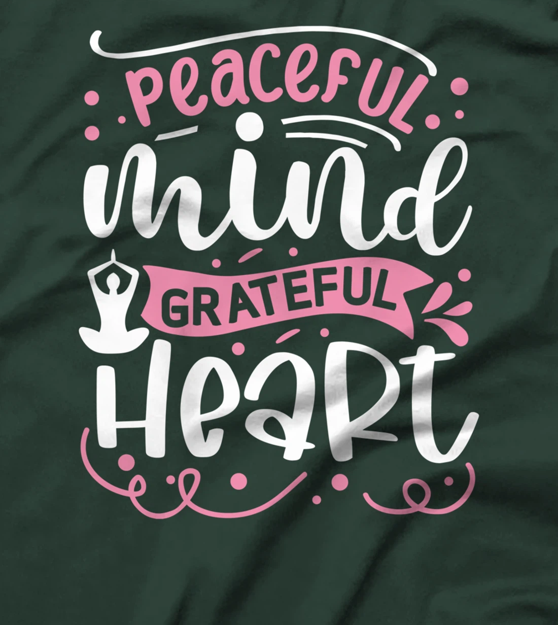 Peaceful Mind Grateful Heart | Yoga T-Shirt