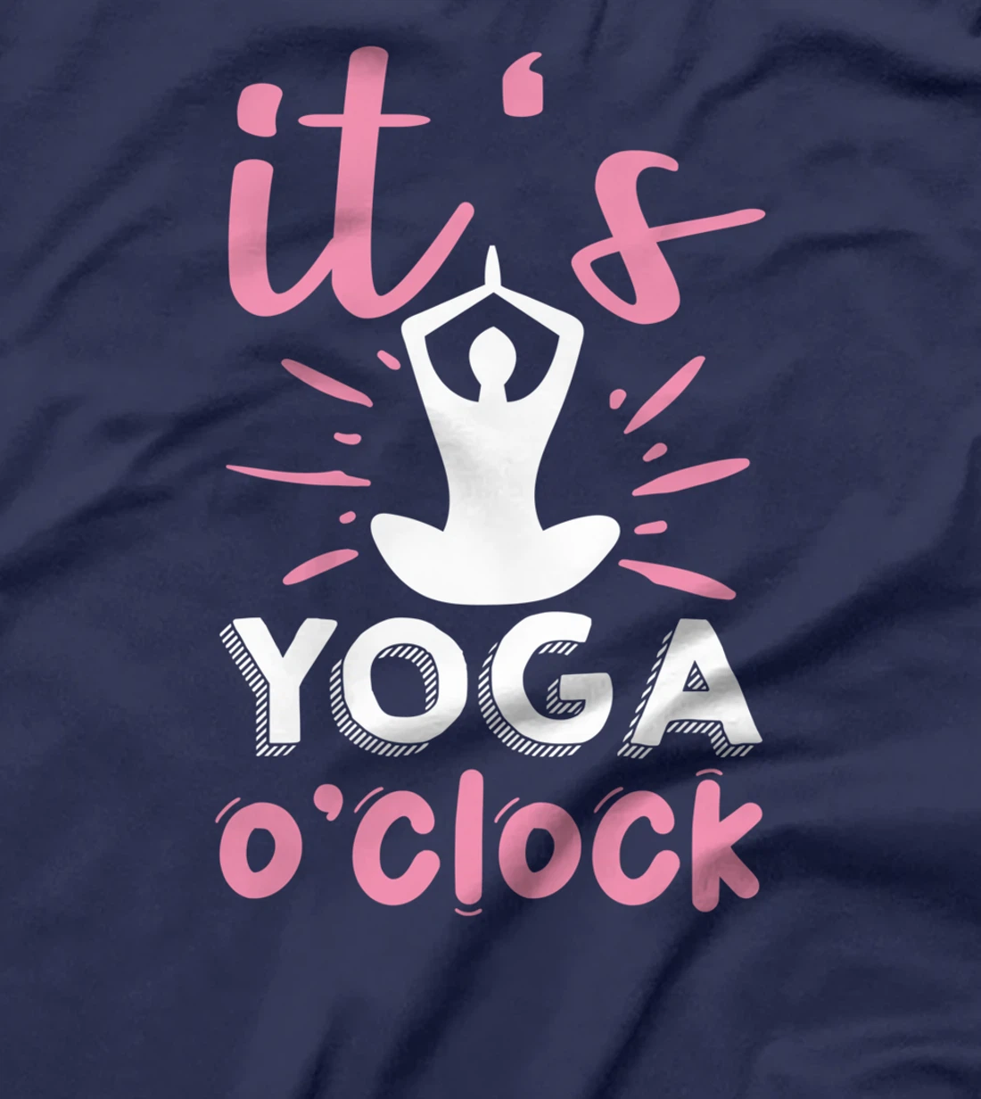 Its Yoga O Clock T-Shirt