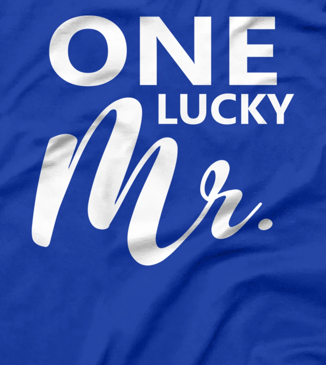 One Lucky Mr. Engagement Wedding Groom Couple Matching T-Shirt