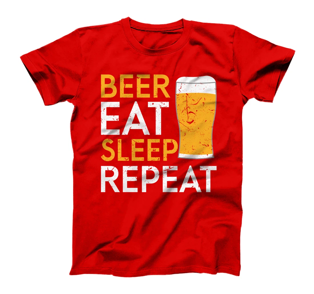 Beer Eat Sleep Repeat - beer beer tap beer drinker beer T-Shirt