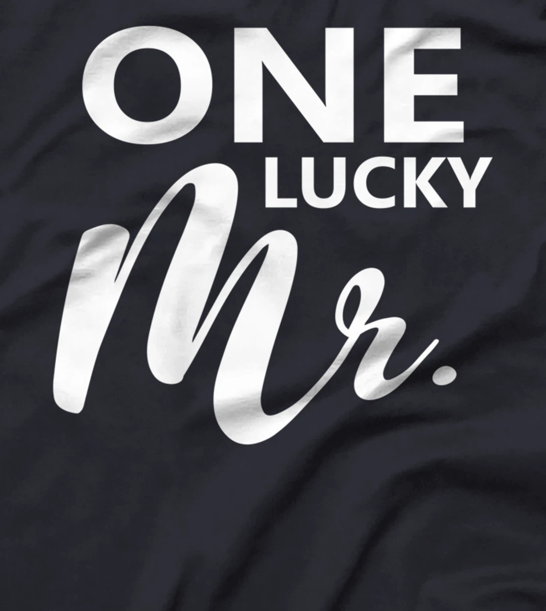 One Lucky Mr. Engagement Wedding Groom Couple Matching T-Shirt