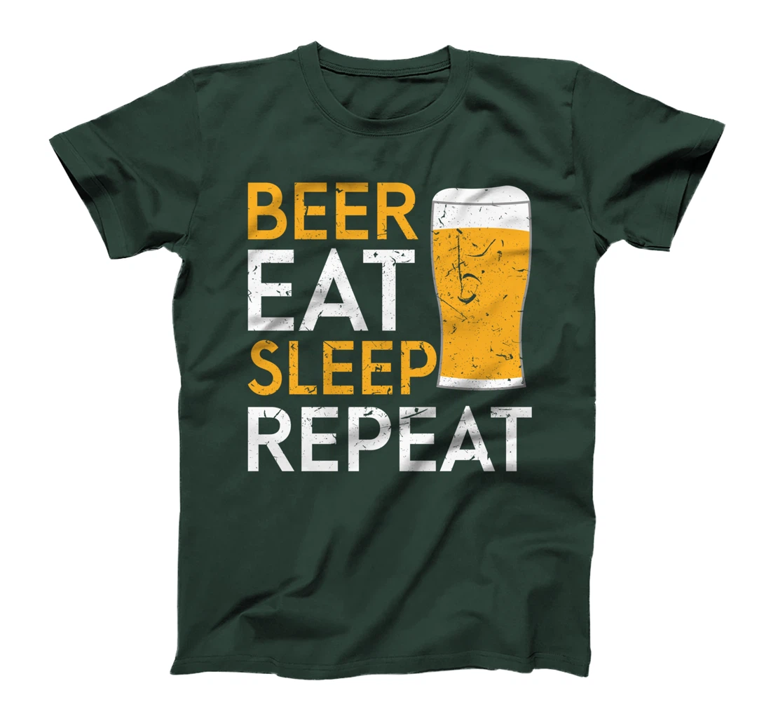 Beer Eat Sleep Repeat - beer beer tap beer drinker beer T-Shirt