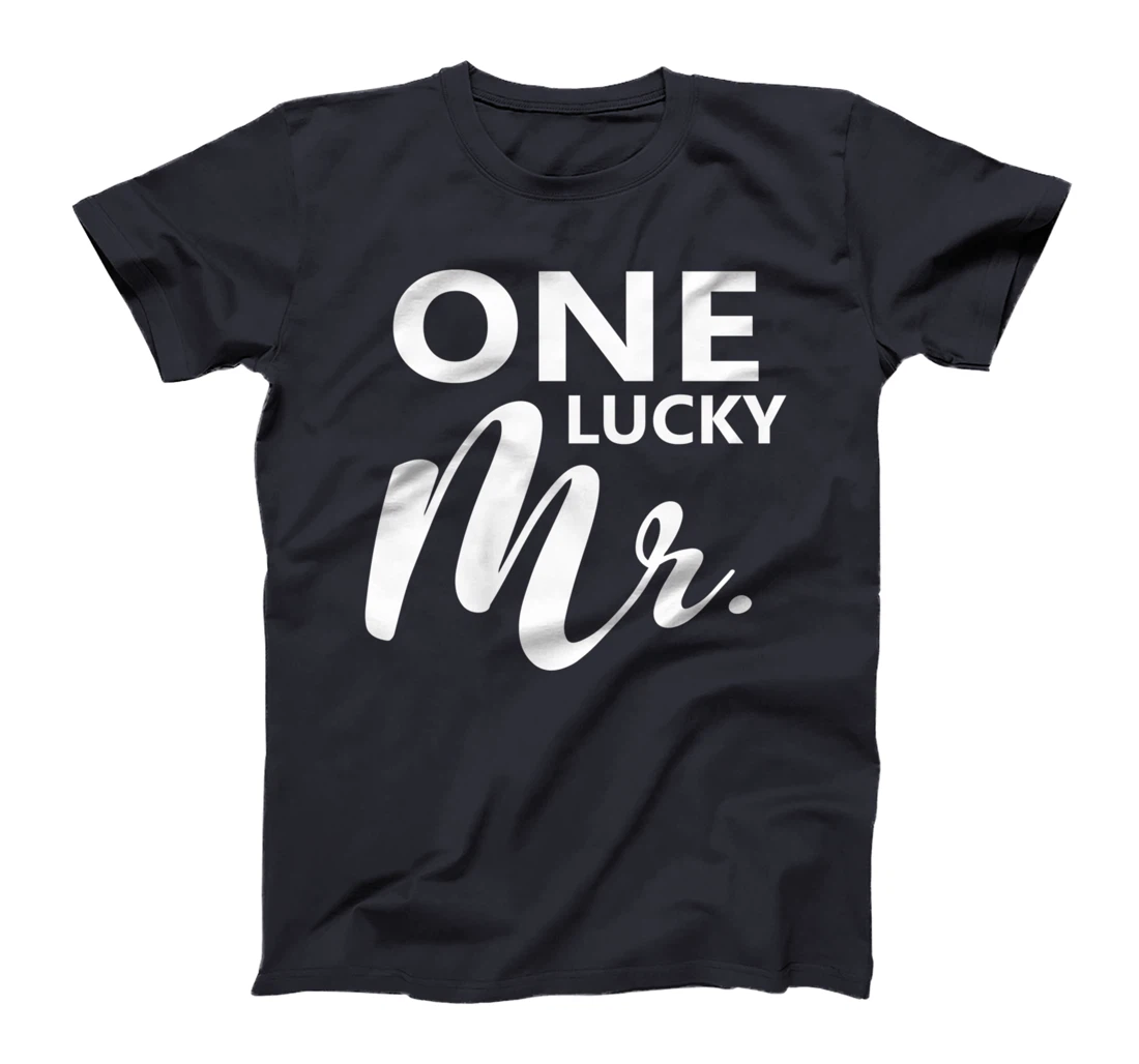 One Lucky Mr. Engagement Wedding Groom Couple Matching T-Shirt