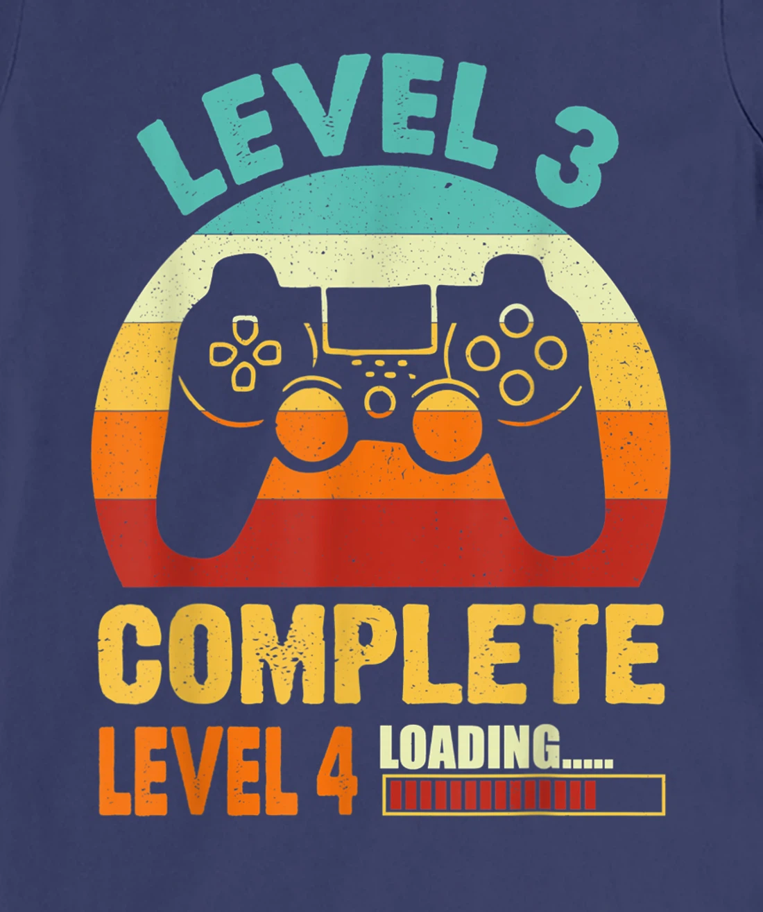 Vintage Level 3 Complete Level 4 Loading Funny Video Gamer T-Shirt, Kid T-Shirt and Women T-Shirt
