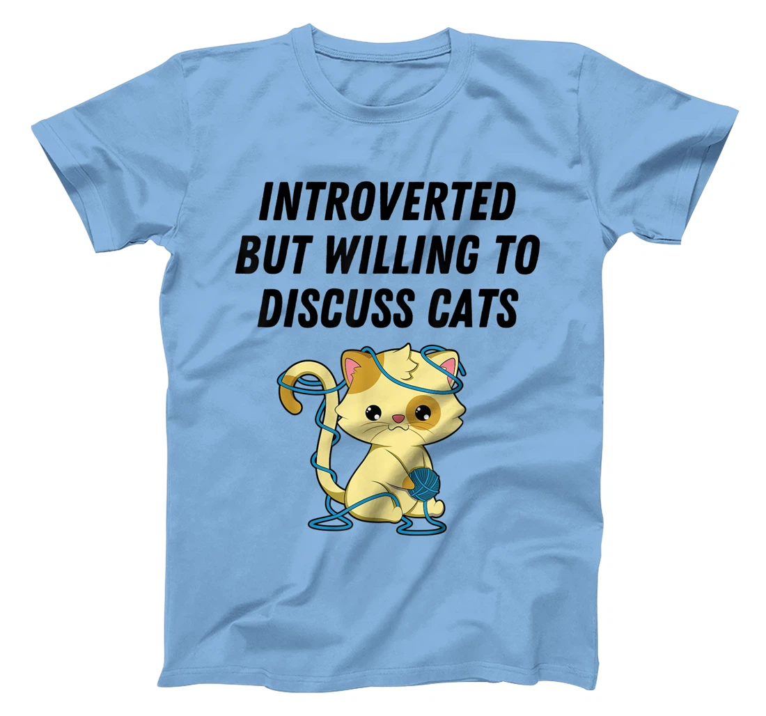 Introverted But Willing To Discuss Cats Cat Lover Humor T-Shirt, Kid T-Shirt and Women T-Shirt