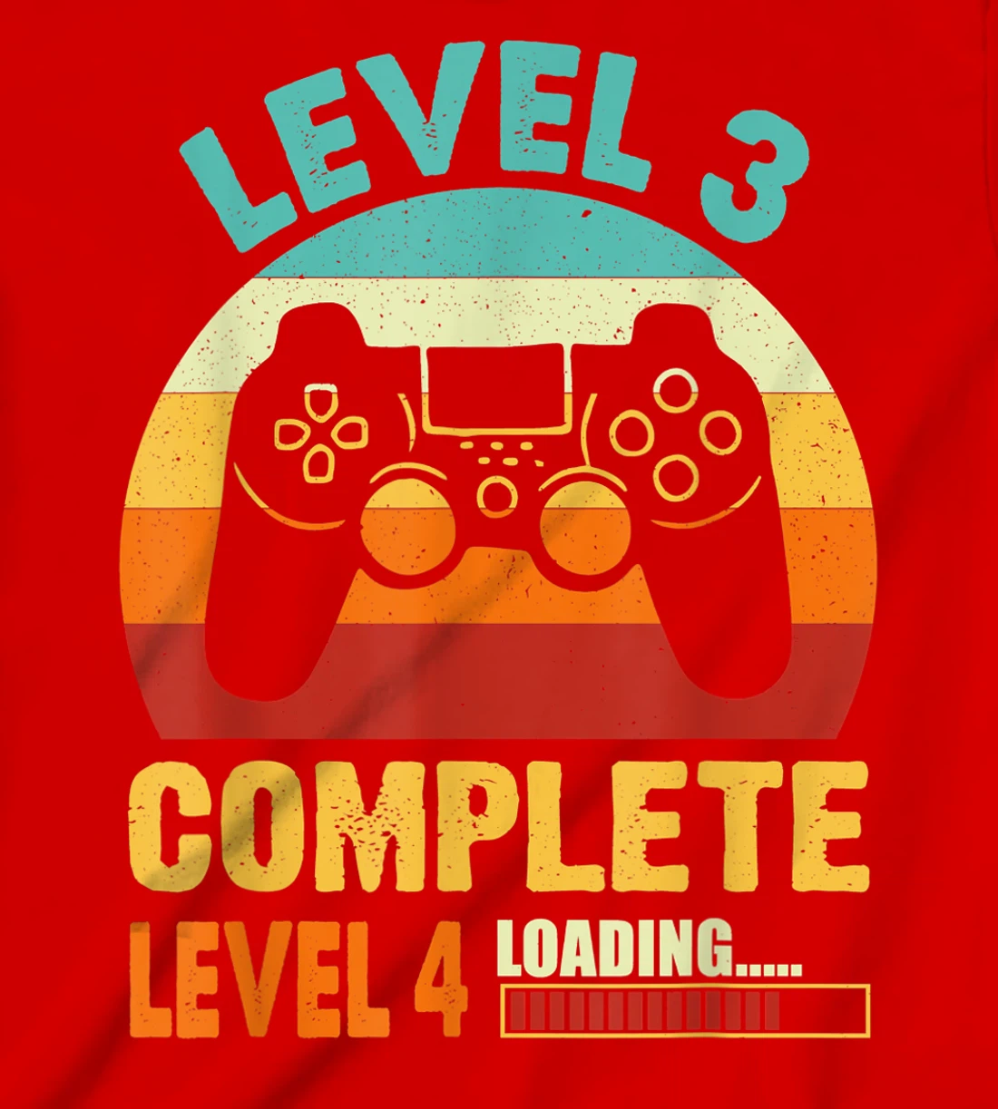 Vintage Level 3 Complete Level 4 Loading Funny Video Gamer T-Shirt, Kid T-Shirt and Women T-Shirt