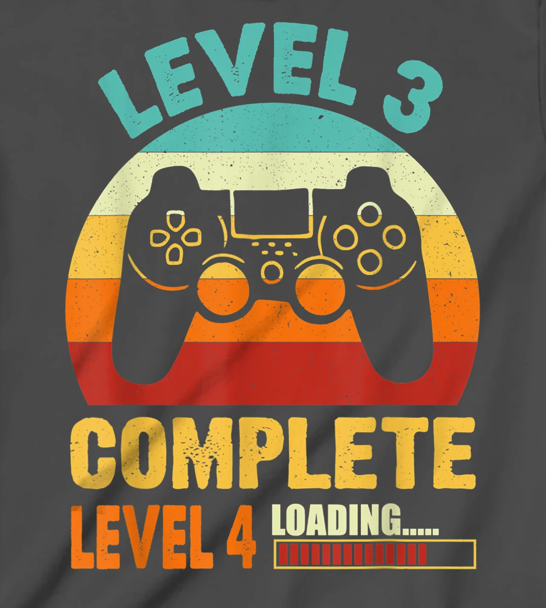 Vintage Level 3 Complete Level 4 Loading Funny Video Gamer T-Shirt, Kid T-Shirt and Women T-Shirt