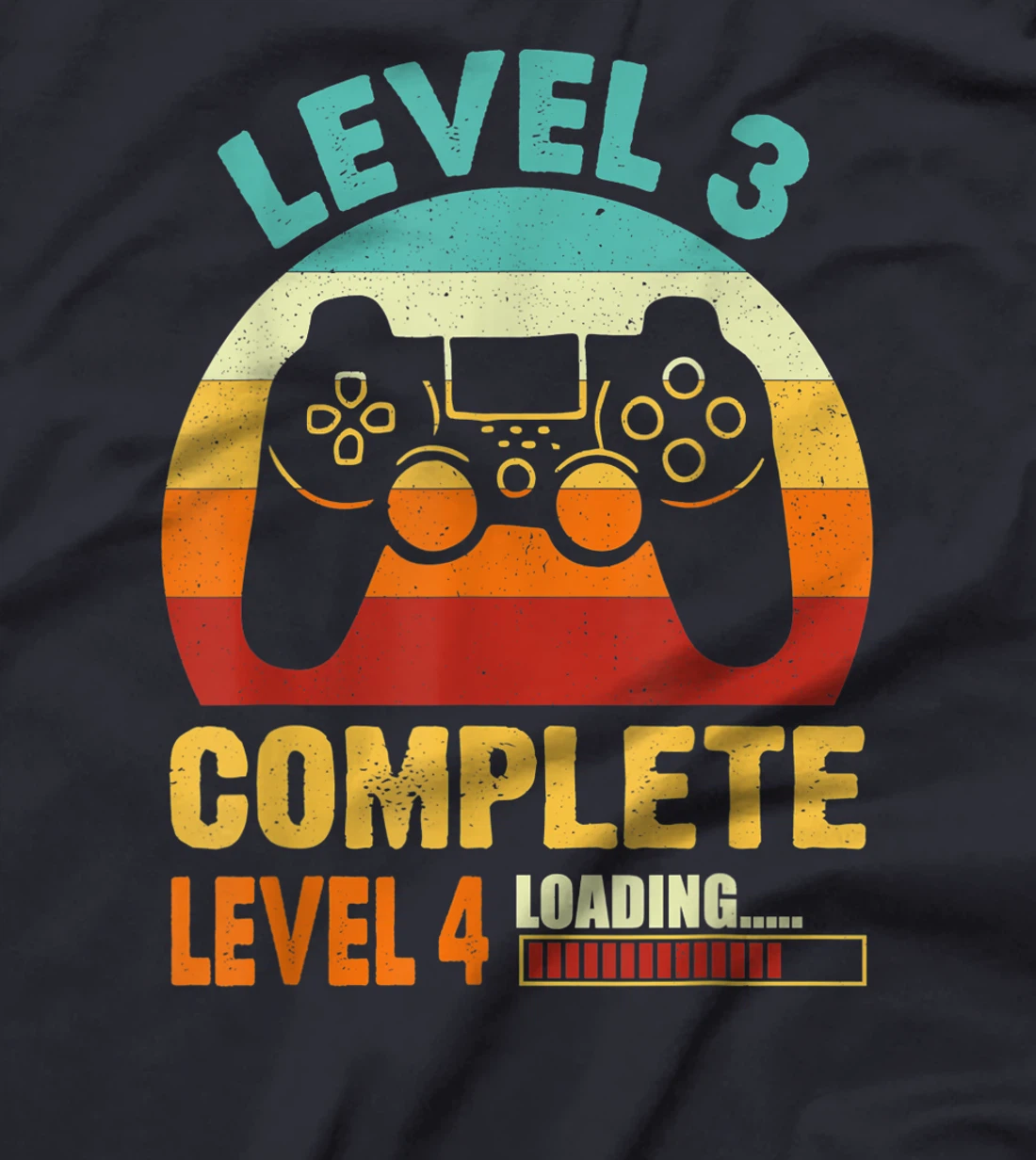 Vintage Level 3 Complete Level 4 Loading Funny Video Gamer T-Shirt, Kid T-Shirt and Women T-Shirt