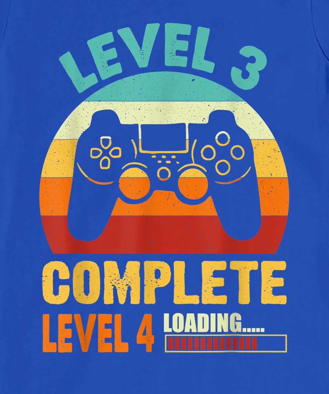 Vintage Level 3 Complete Level 4 Loading Funny Video Gamer T-Shirt, Kid T-Shirt and Women T-Shirt