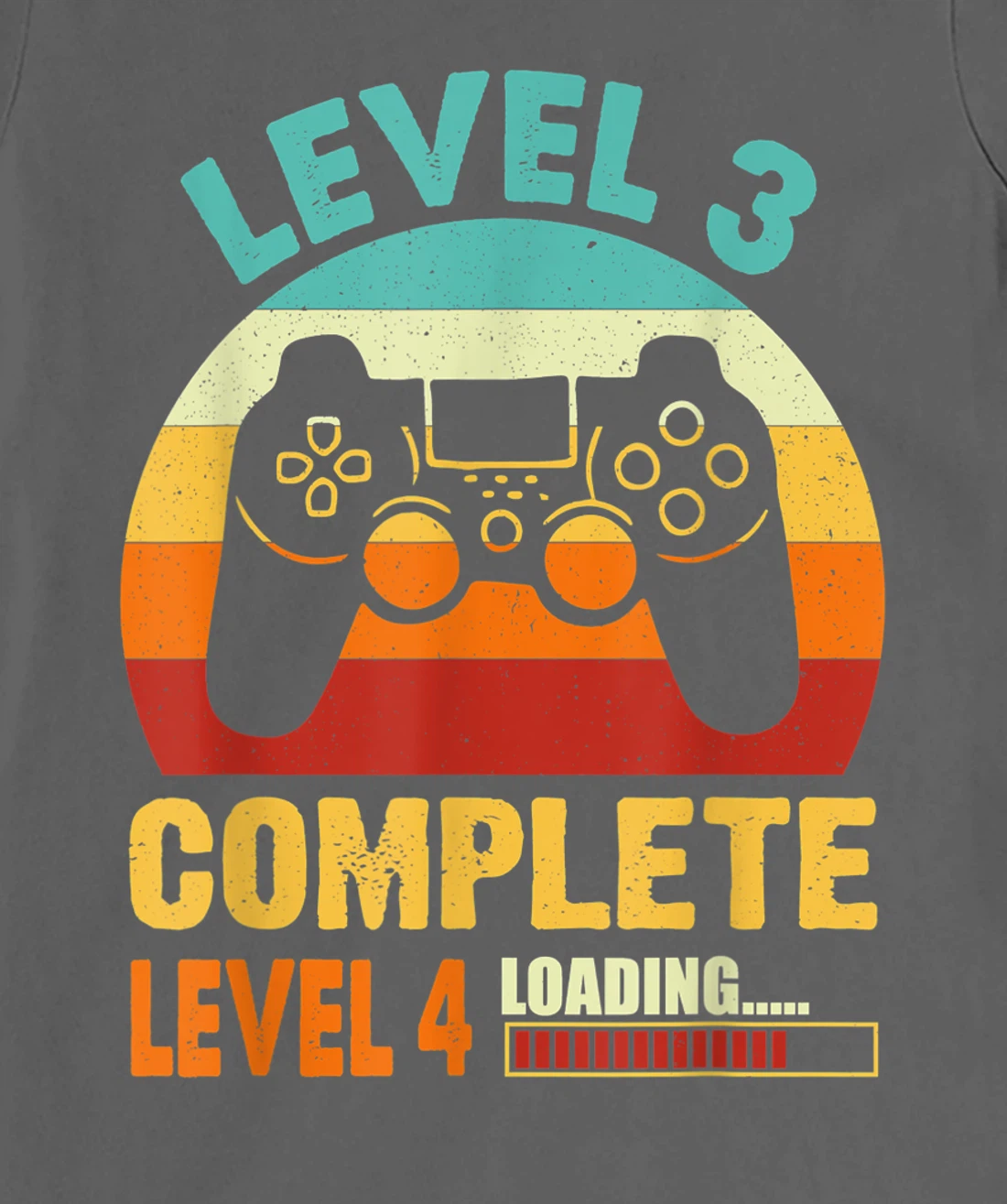 Vintage Level 3 Complete Level 4 Loading Funny Video Gamer T-Shirt, Kid T-Shirt and Women T-Shirt