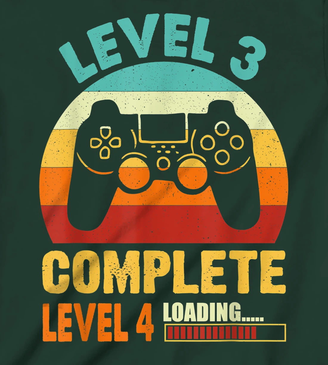 Vintage Level 3 Complete Level 4 Loading Funny Video Gamer T-Shirt, Kid T-Shirt and Women T-Shirt