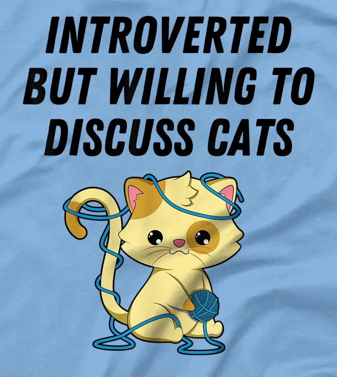 Introverted But Willing To Discuss Cats Cat Lover Humor T-Shirt, Kid T-Shirt and Women T-Shirt
