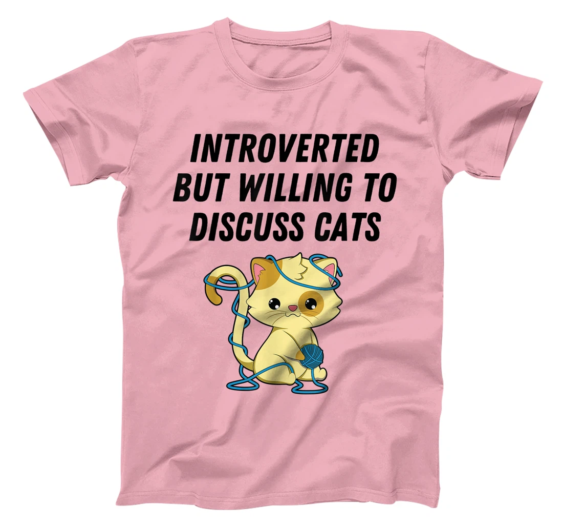 Introverted But Willing To Discuss Cats Cat Lover Humor T-Shirt, Kid T-Shirt and Women T-Shirt