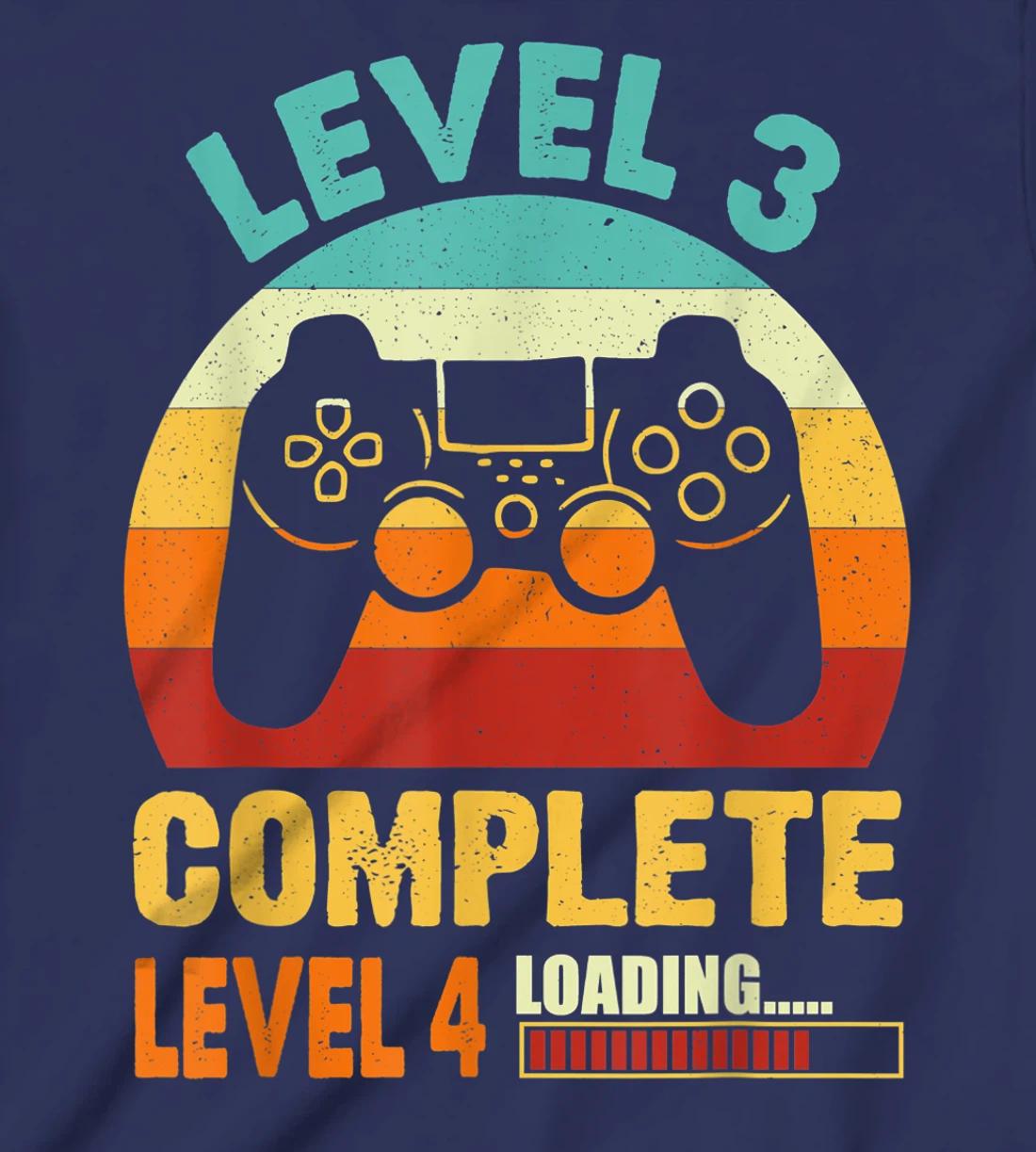Vintage Level 3 Complete Level 4 Loading Funny Video Gamer T-Shirt, Kid T-Shirt and Women T-Shirt