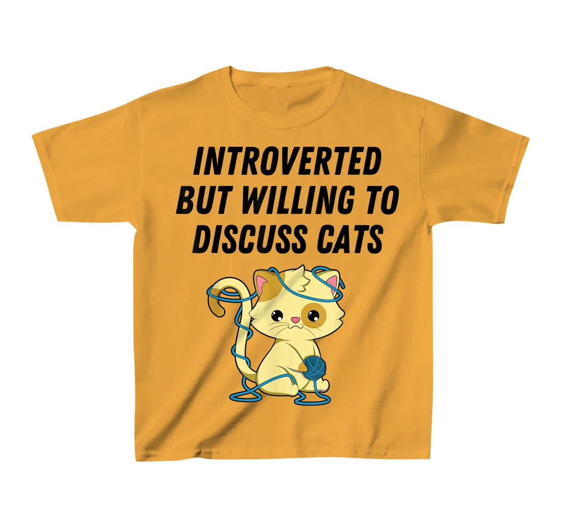 Introverted But Willing To Discuss Cats Cat Lover Humor T-Shirt, Kid T-Shirt and Women T-Shirt