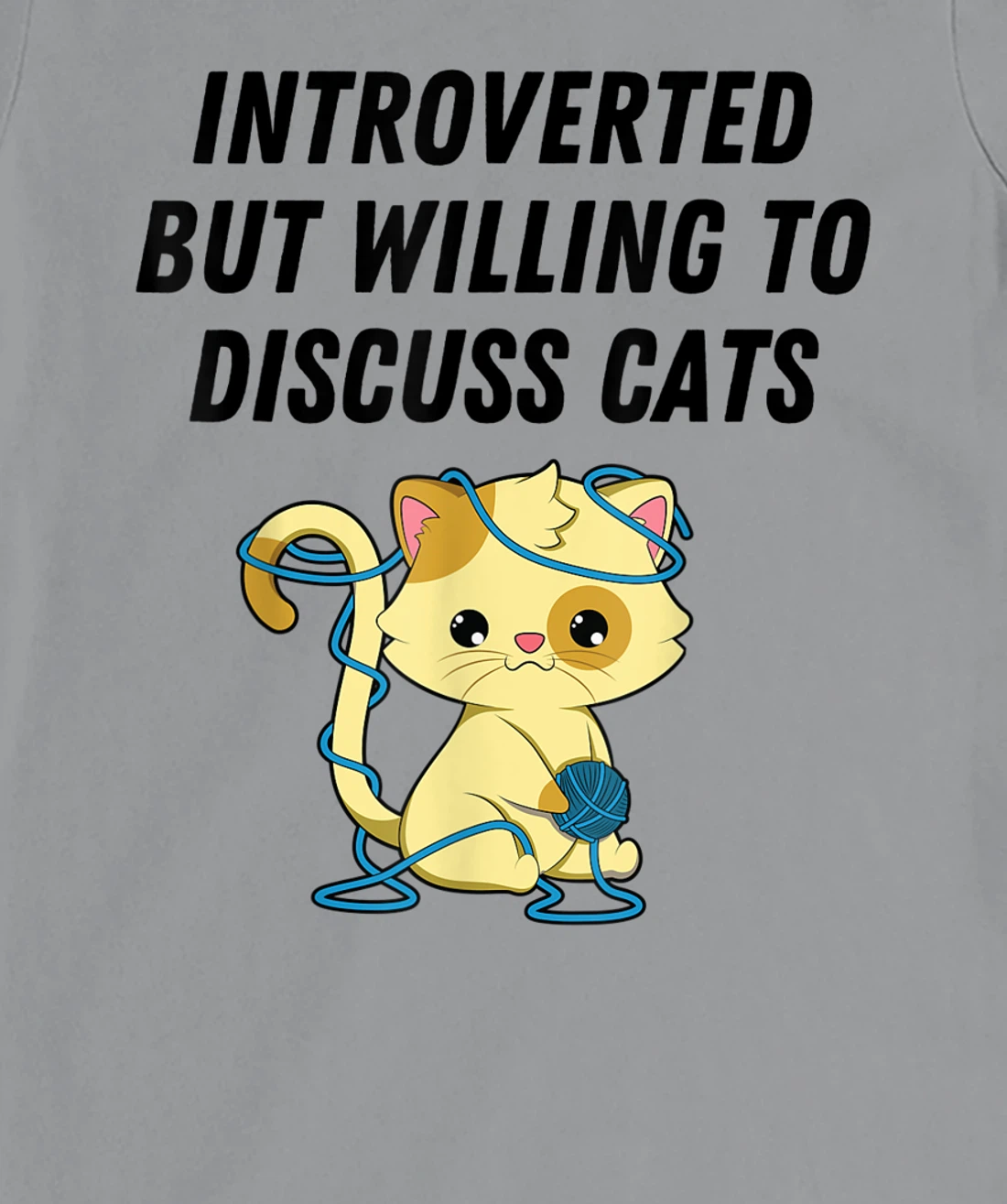 Introverted But Willing To Discuss Cats Cat Lover Humor T-Shirt, Kid T-Shirt and Women T-Shirt