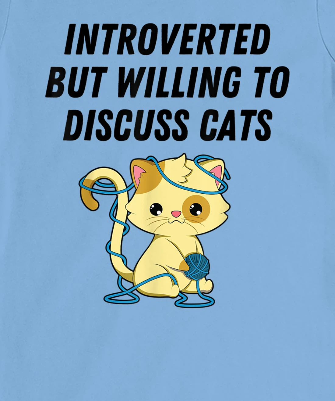 Introverted But Willing To Discuss Cats Cat Lover Humor T-Shirt, Kid T-Shirt and Women T-Shirt