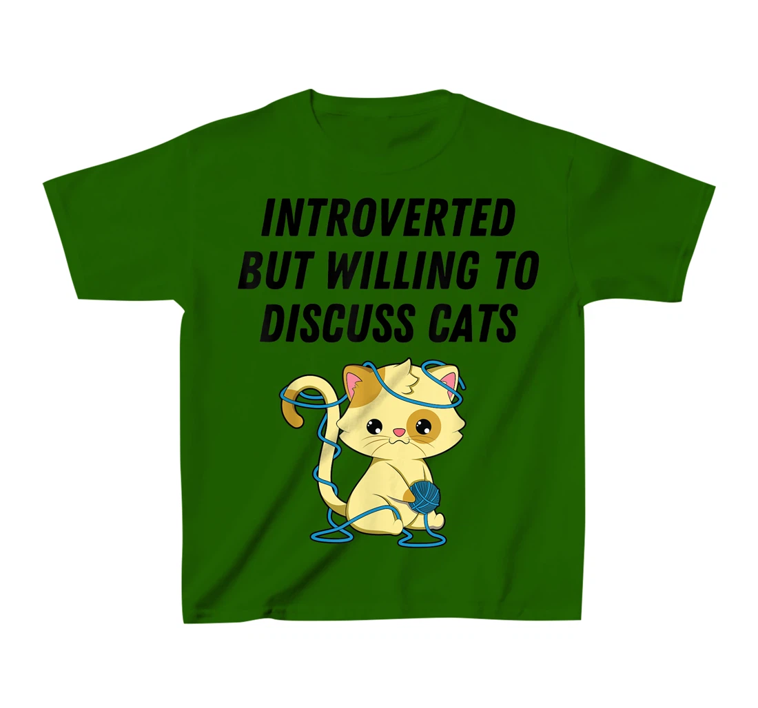 Introverted But Willing To Discuss Cats Cat Lover Humor T-Shirt, Kid T-Shirt and Women T-Shirt