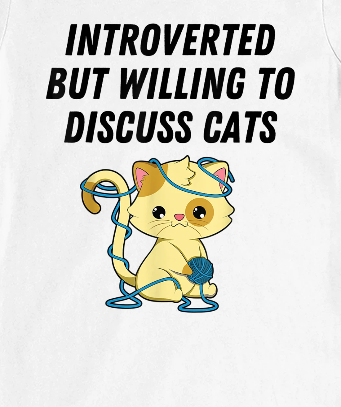 Introverted But Willing To Discuss Cats Cat Lover Humor T-Shirt, Kid T-Shirt and Women T-Shirt