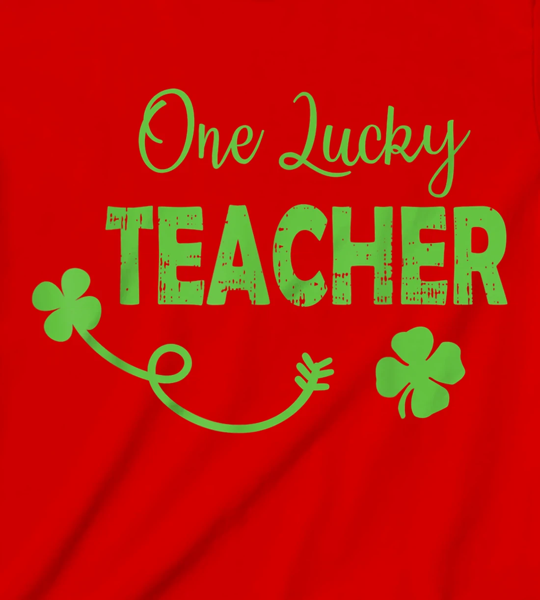 One Lucky Teacher St Patricks Day Shamrock Men Women Gifts T-Shirt, Kid T-Shirt and Women T-Shirt