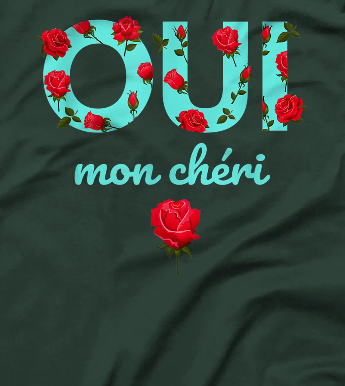 Oui Mon Cheri Cool French Expression Quotes Graphic Designs T-Shirt, Kid T-Shirt and Women T-Shirt