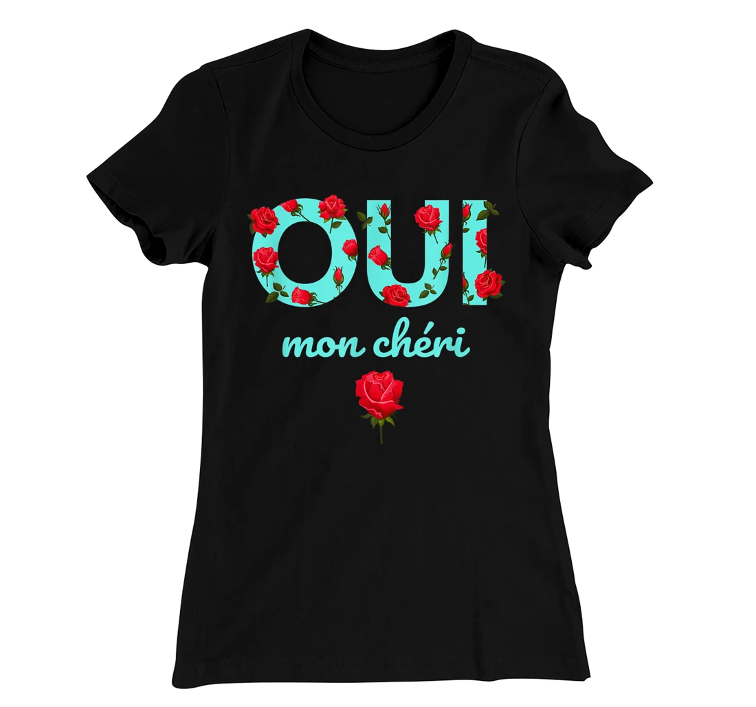 Oui Mon Cheri Cool French Expression Quotes Graphic Designs T-Shirt, Kid T-Shirt and Women T-Shirt