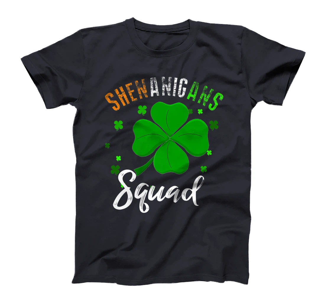 Shenanigans Squad T-Shirt, Kid T-Shirt and Women T-Shirt St Patrick's Day Shirt T-Shirt, Kid T-Shirt and Women T-Shirt